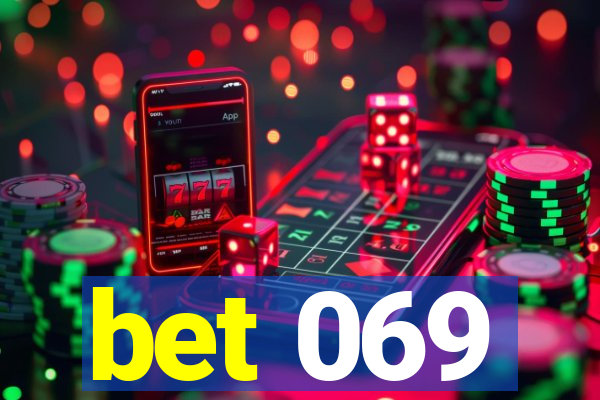 bet 069